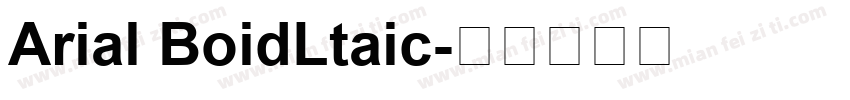Arial BoidLtaic字体转换